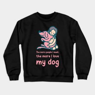 I love my dog dark theme Crewneck Sweatshirt